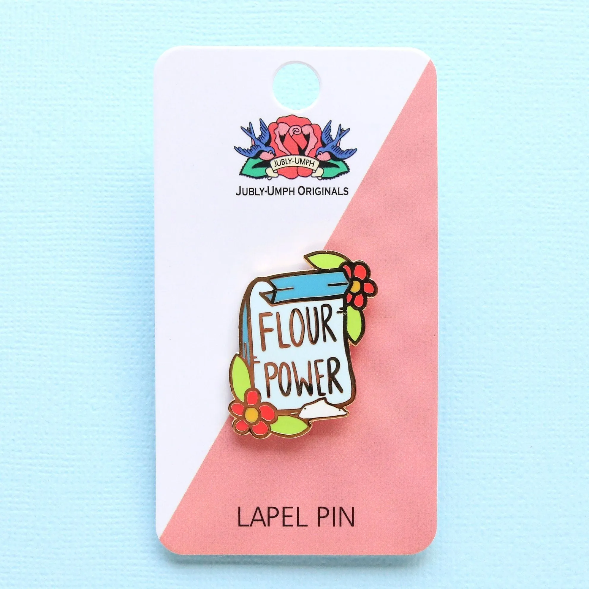 Jubly Umph Lapel Pin • Flour Power