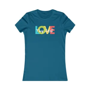 Love thy Self (Women's Favorite Tee)